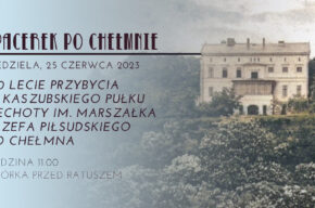 Spacerek po Chełmnie 25.06.2023
